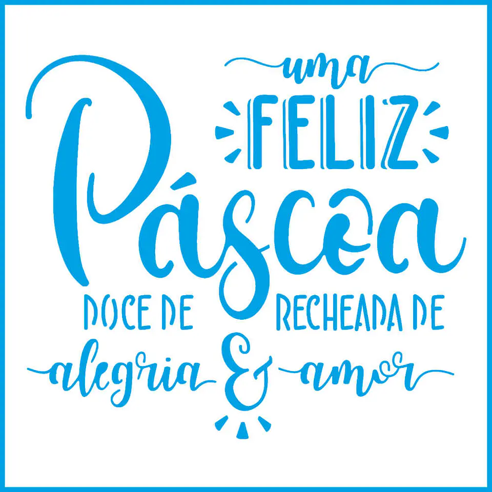 Stencil Litoarte 10×10 cm — Feliz Páscoa (STX-395) 1