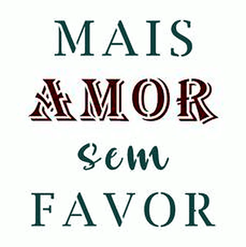 Stencil OPA 2926 — FRASE MAIS AMOR