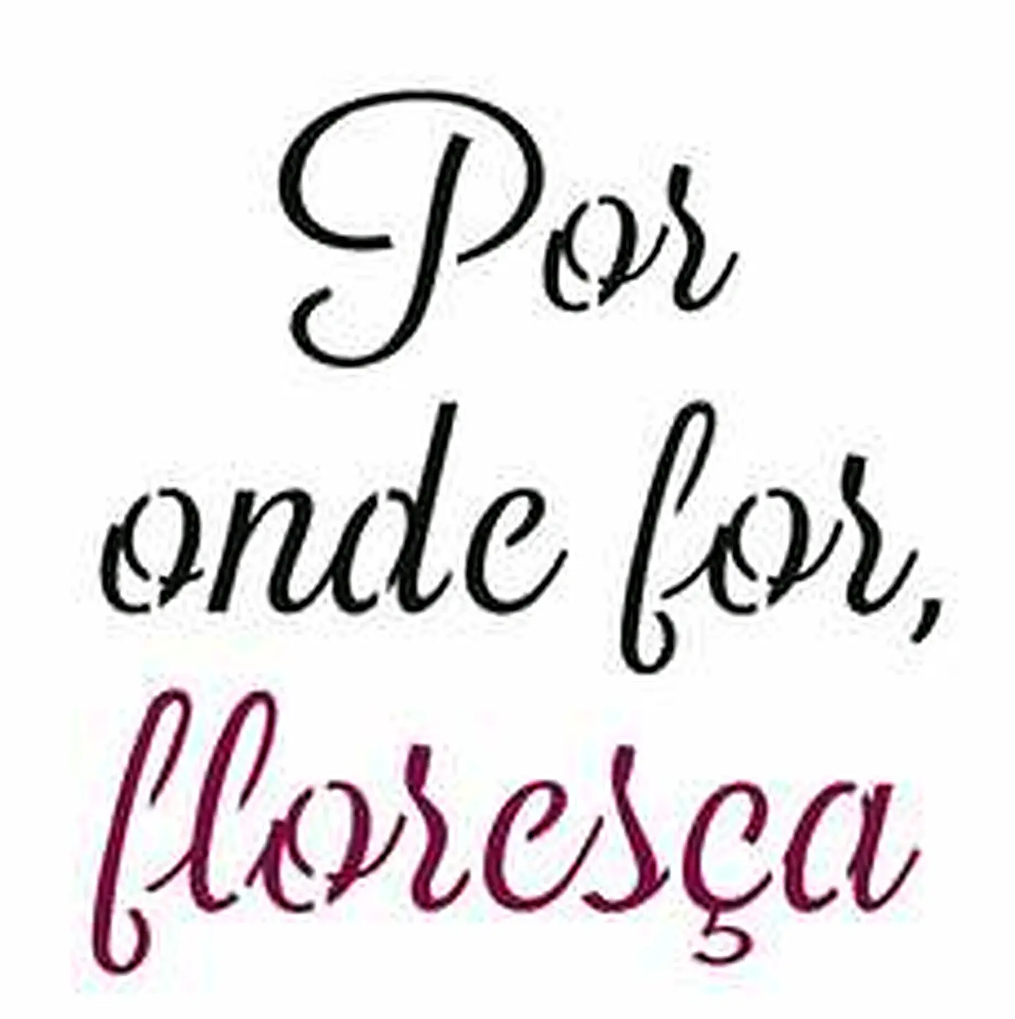 Stencil OPA 2691 — FRASE POR ONDE FOR 1