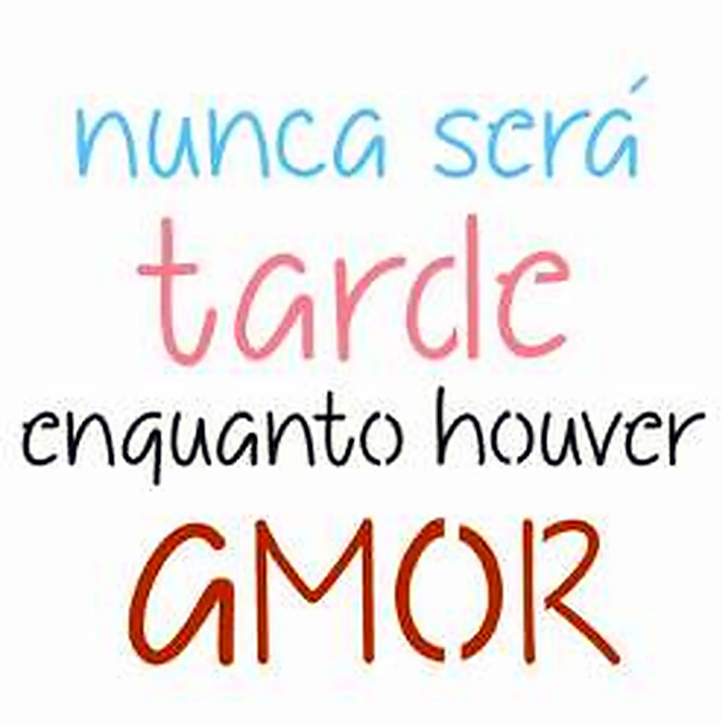 Stencil OPA 2434 — FRASE NUNCA SERÁ TARDE 1