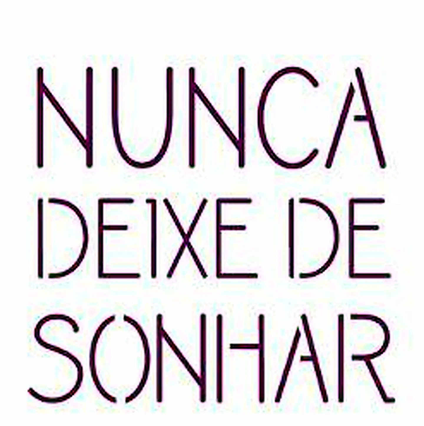 Stencil OPA 2438 — FRASE NUNCA DEIXE DE SONHAR 1