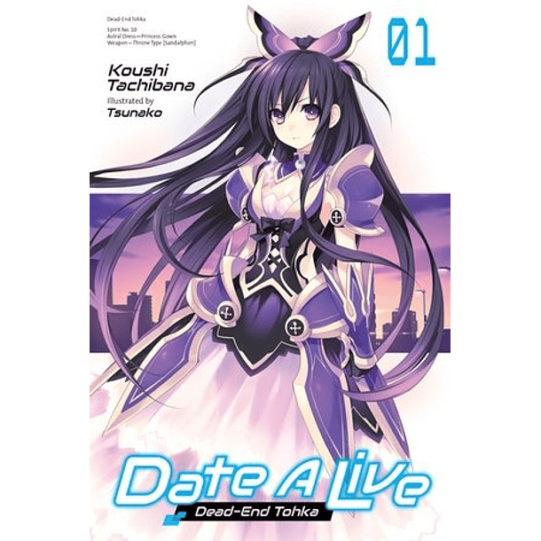 Date a Live, Vol. 1: Dead-End Tohka - Novela (Inglés)