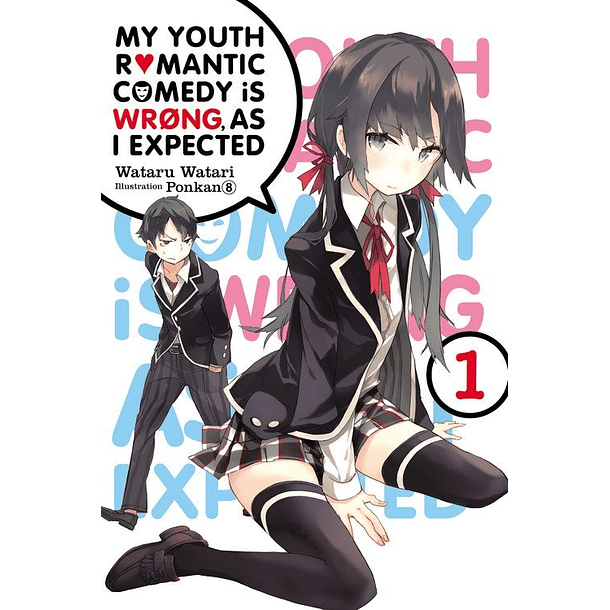My Youth Romantic Comedy Is Wrong, as I Expected, Vol. 1 - Novela (Inglés)