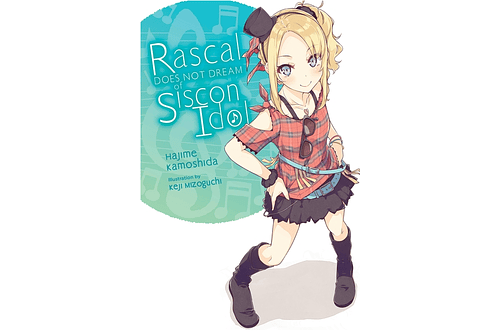 Rascal Does Not Dream of Siscon Idol 04 - Novela (Inglés)