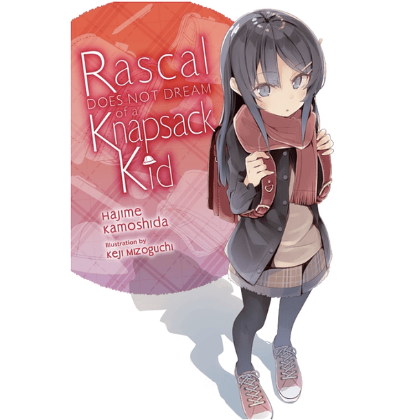 Rascal Does Not Dream of a Knapsack Kid 09 - Novela (Inglés)