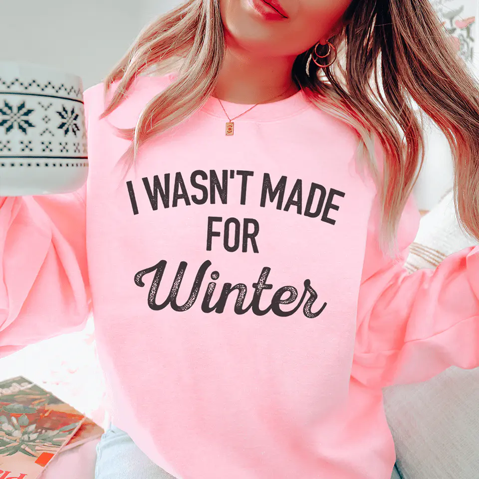I Wasn't Made For Winter 2