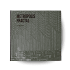 Jorge Prat -  Metrópolis Fractal 1