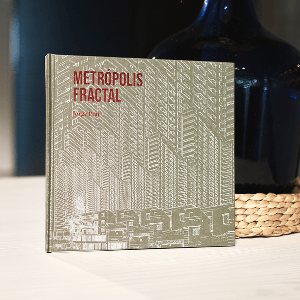 Jorge Prat -  Metrópolis Fractal 4