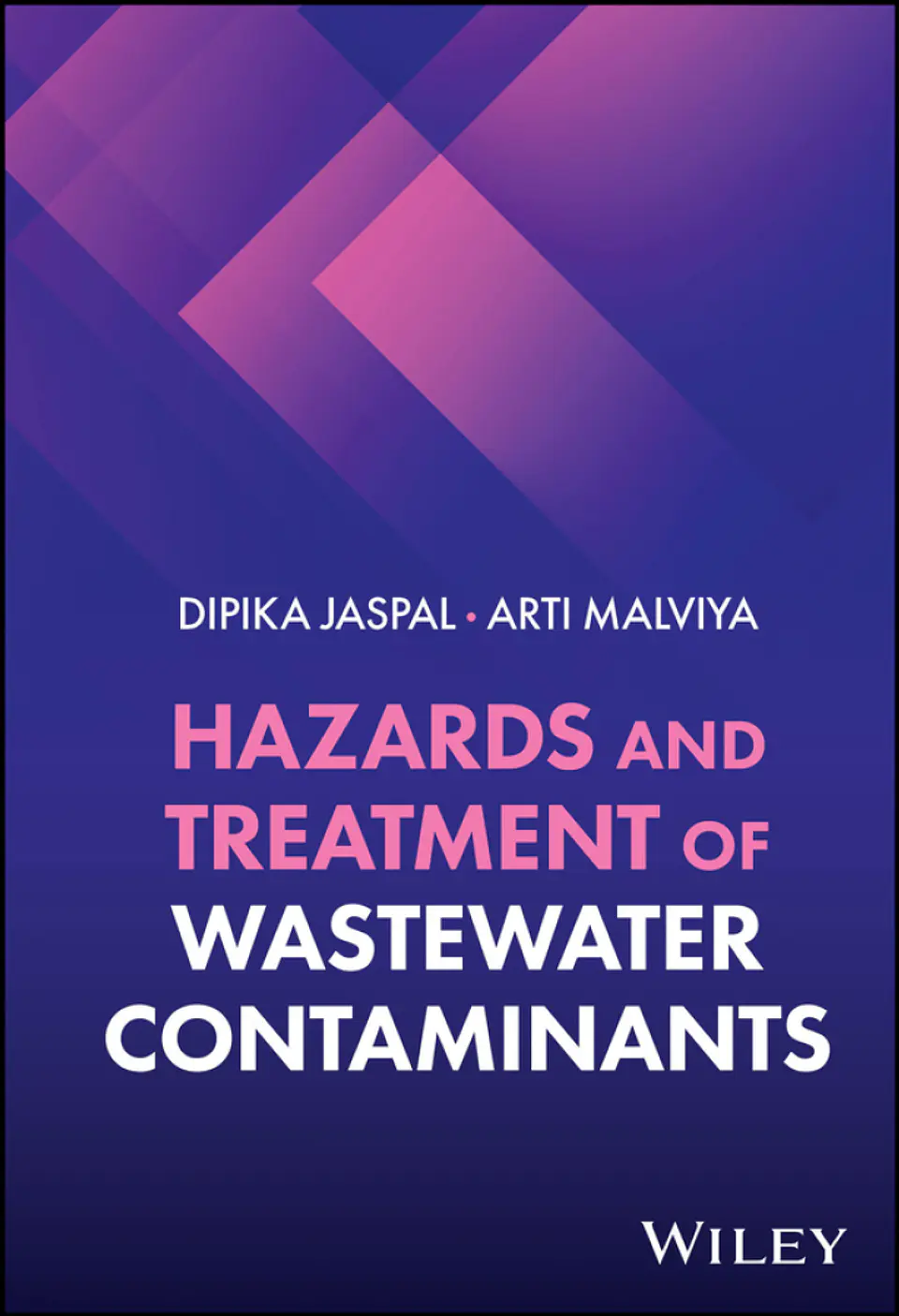 Hazards and Treatment of Wastewater Contaminants 1