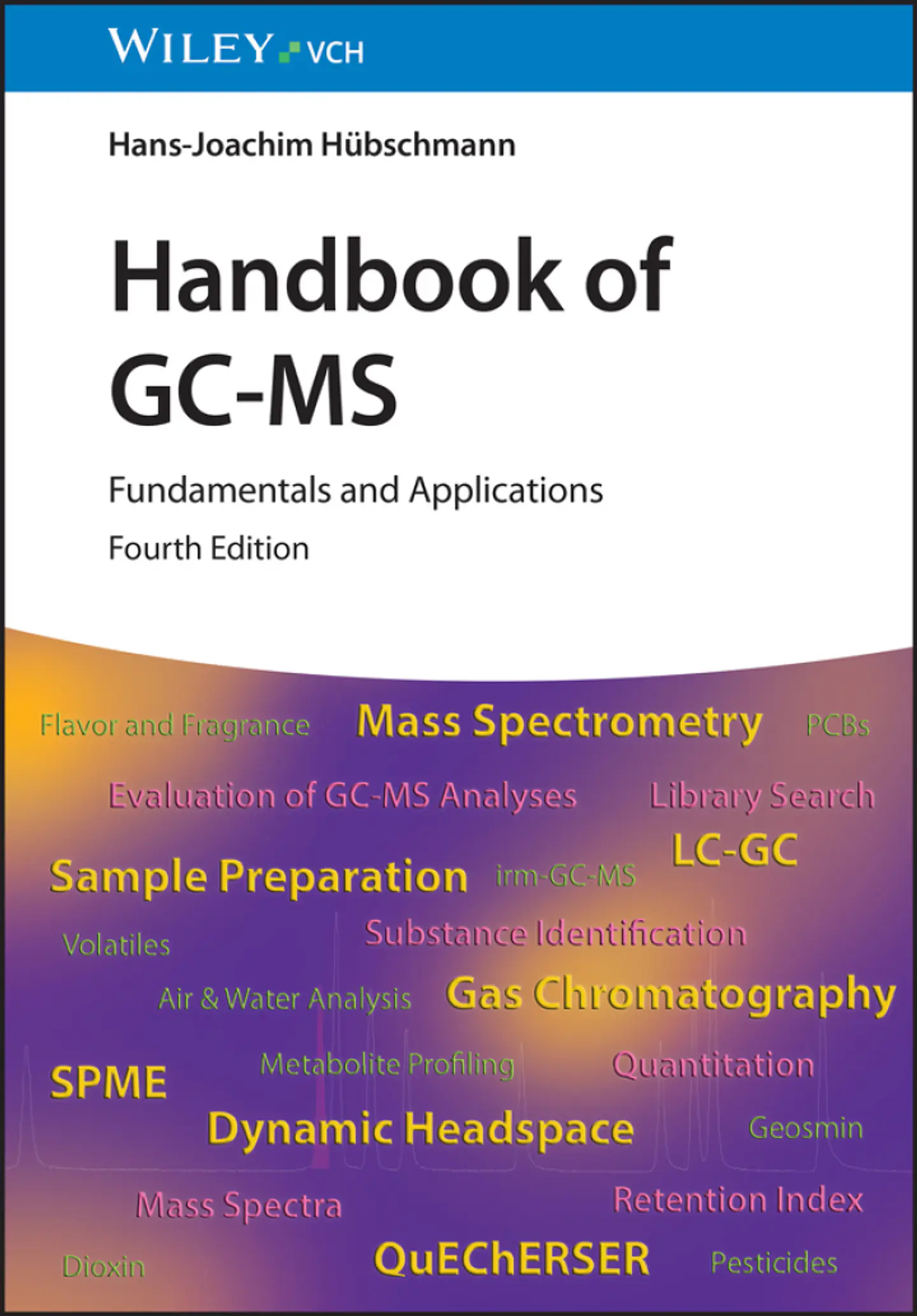 Handbook of GC-MS: Fundamentals and Applications 1