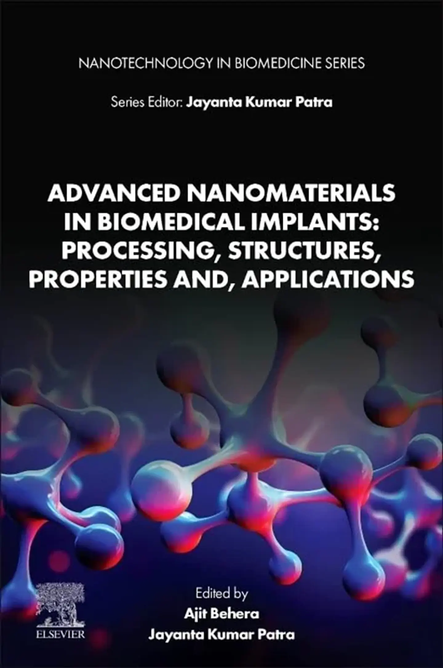 Advanced Nanomaterials in Biomedical Implants: Processing, Structures, Properties and, Applications 1