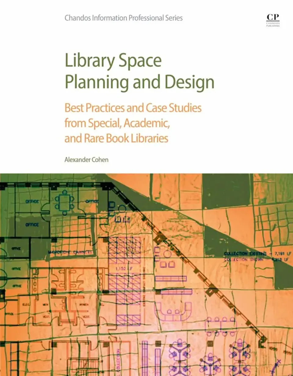 Library Space Planning and Design: Best Practices And Case Studies from Special, Academic, and Rare Book Libraries 1