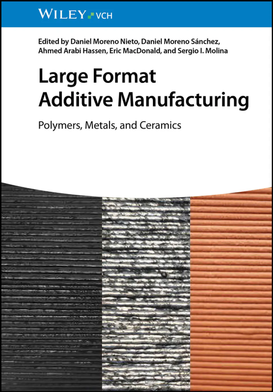 Large Format Additive Manufacturing: Polymers, Metals, and Ceramics 1