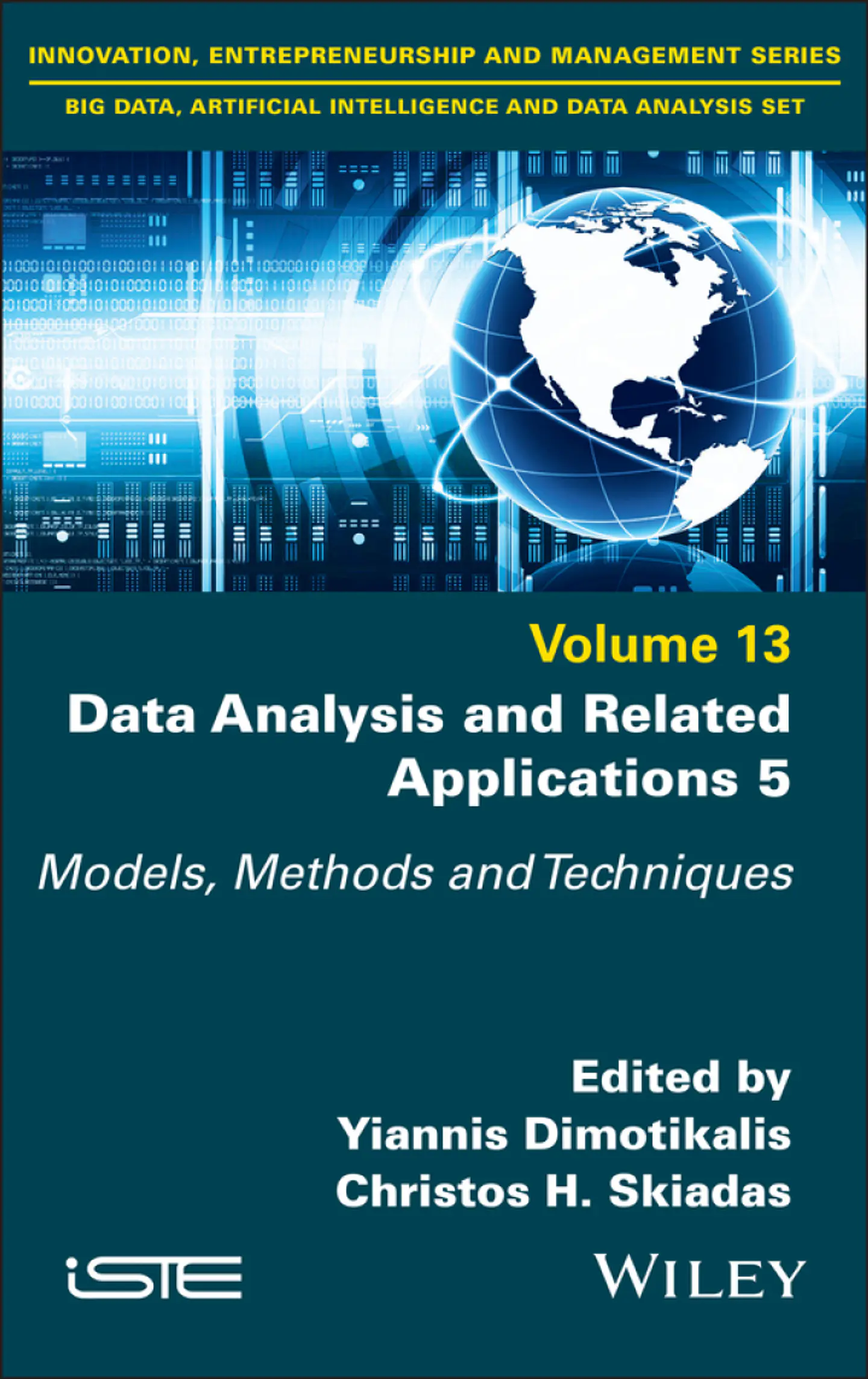 Data Analysis and Related Applications, Volume 5: Models, Methods and Techniques 1