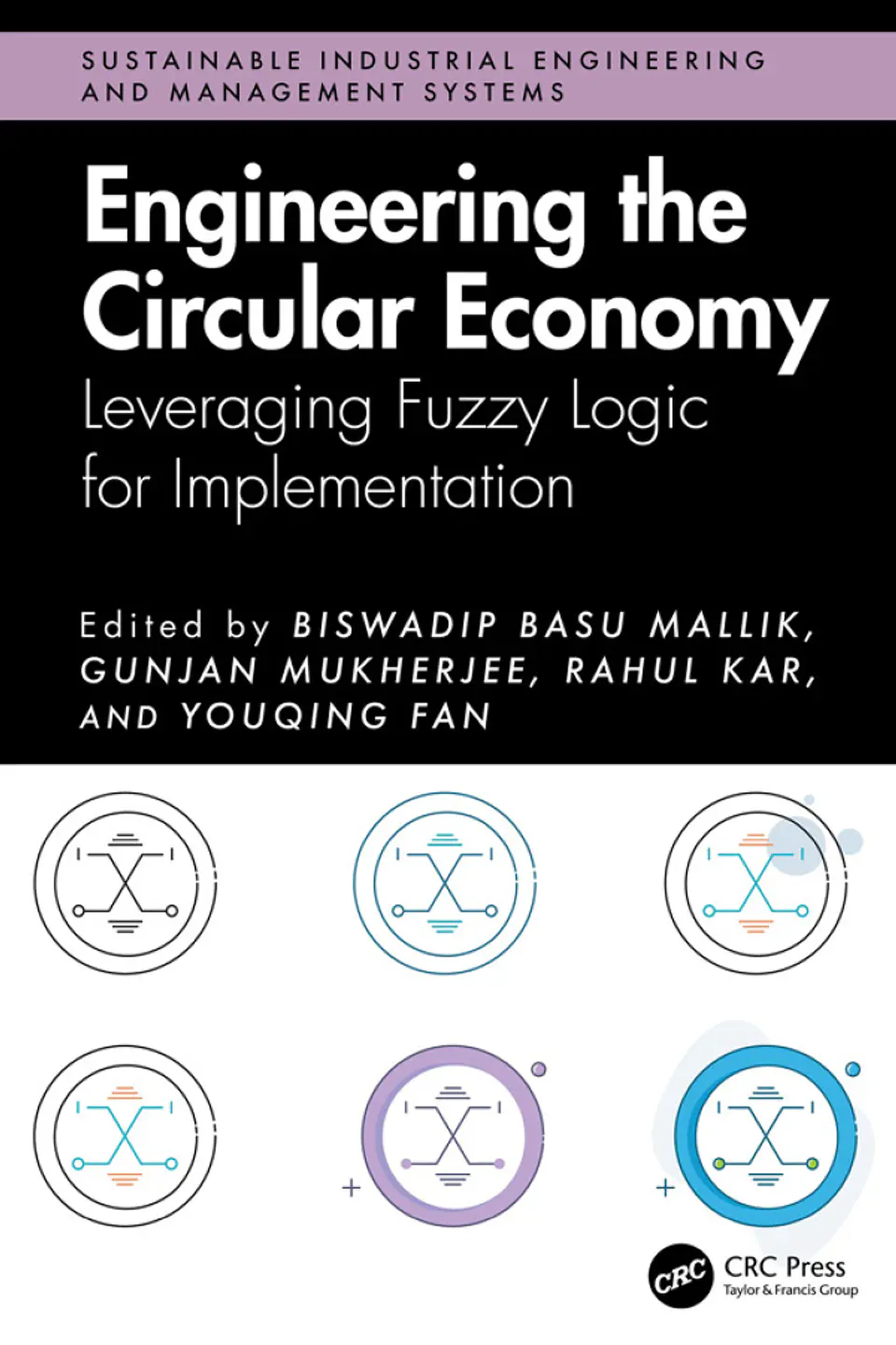 Engineering the Circular Economy: Leveraging Fuzzy Logic for Implementation 1