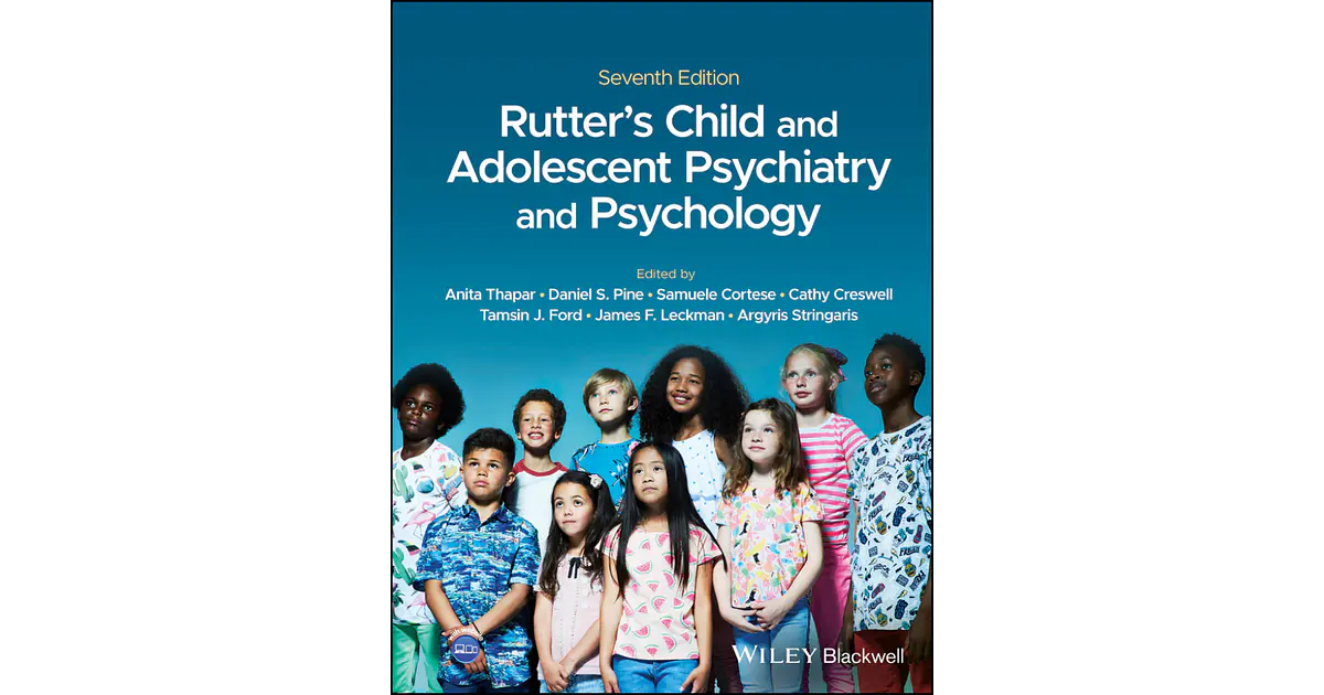 Rutter's Child and Adolescent Psychiatry and Psychology 7th