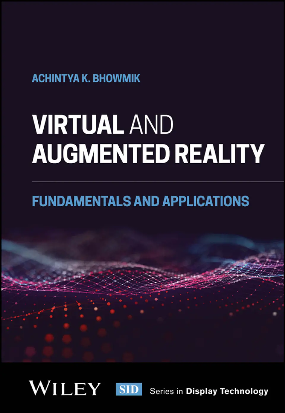 Virtual and Augmented Reality: Fundamentals and Applications 1