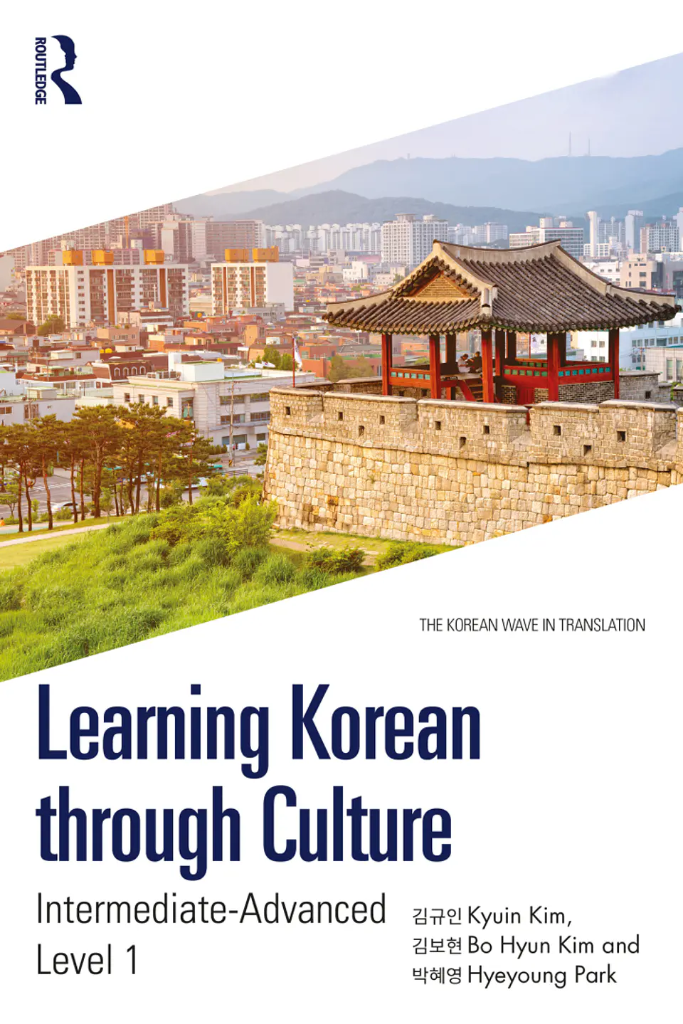 Learning Korean through Culture: Intermediate-Advanced Level 1 1