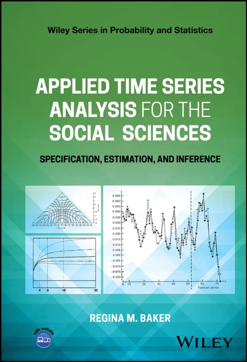 Applied Time Series Analysis for the Social Sciences: Specification, Estimation, and Inference 1