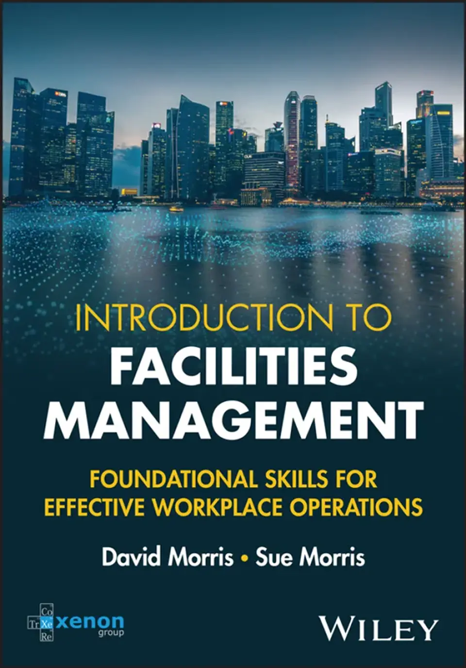 Introduction to Facilities Management: Foundational Skills for Effective Workplace Operations 1