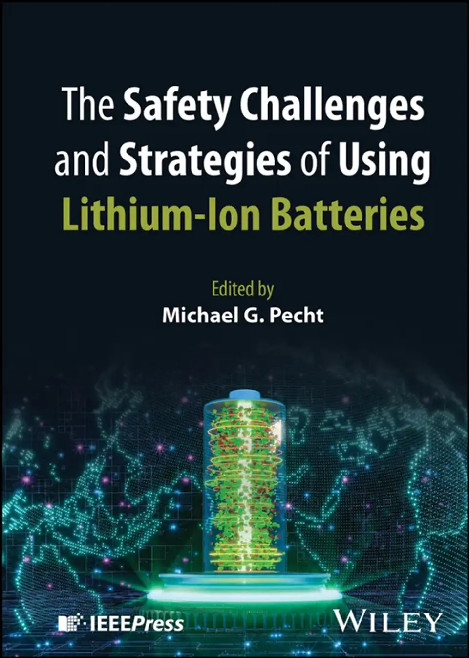 The Safety Challenges and Strategies of Using Lithium-Ion Batteries 1