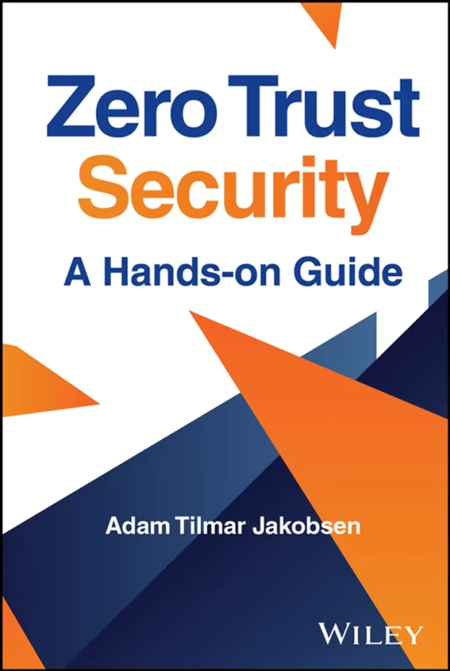 Zero Trust Security: A Hands-on Guid 1