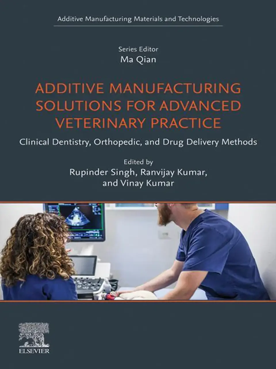 Additive Manufacturing Solutions for Advanced Veterinary Practice: Clinical Dentistry, Orthopedic, and Drug Delivery Methods 1
