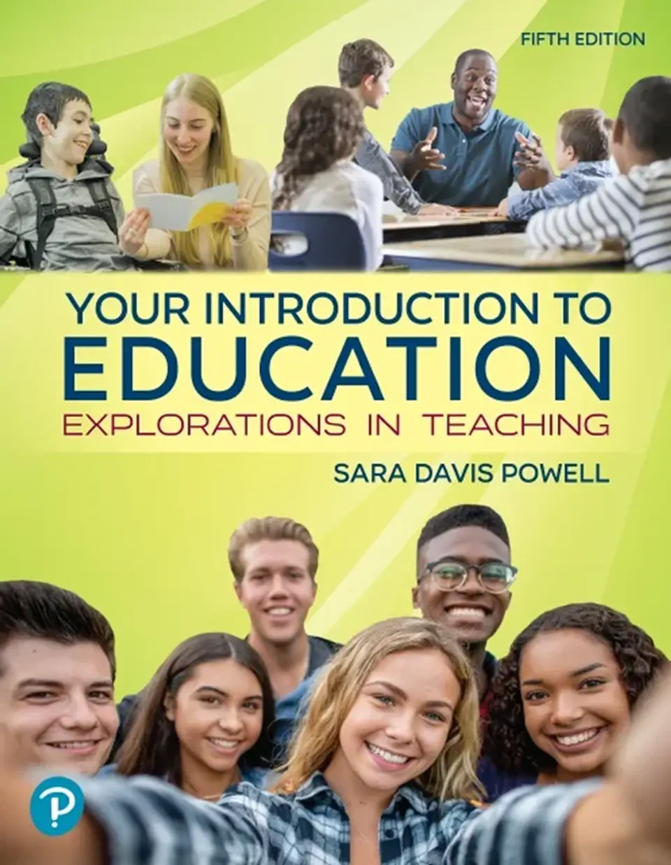 Your Introduction to Education: Explorations in Teaching, 5th edition 1