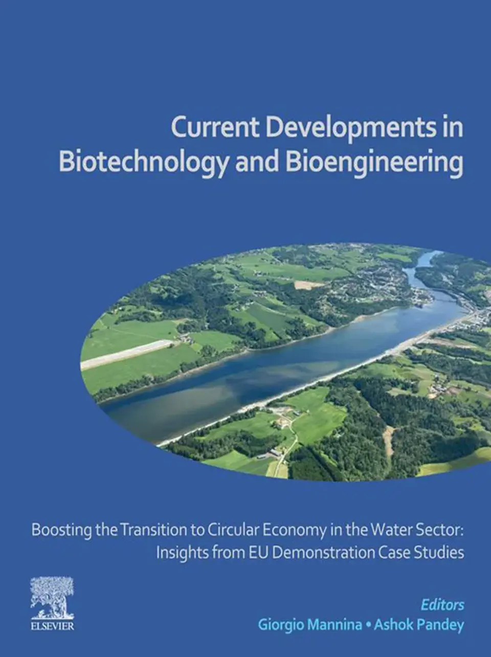 Boosting the Transition to Circular Economy in the Water Sector: Insights from EU Demonstration Case Studies: Current Developments in Biotechnology and Bioengineering 1