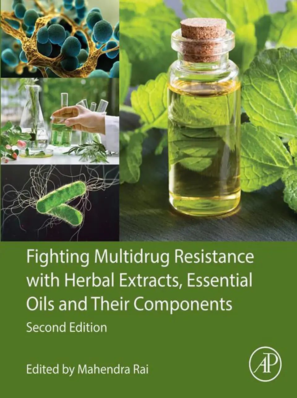 Fighting Multidrug Resistance with Herbal Extracts, Essential Oils and Their Components 2nd Edition 1