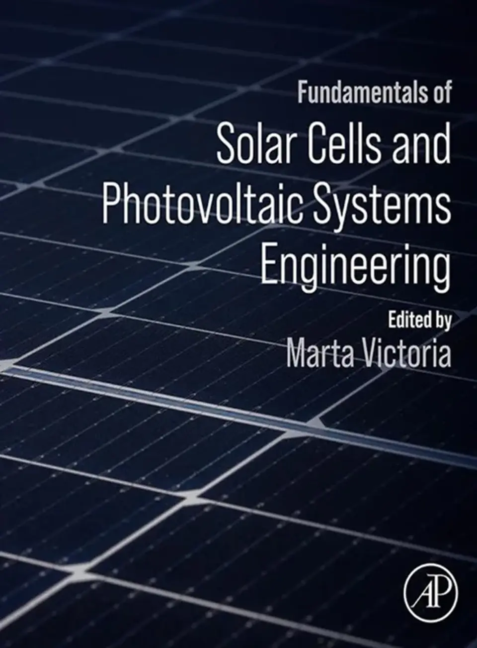 Fundamentals of Solar Cells and Photovoltaic Systems Engineering 1