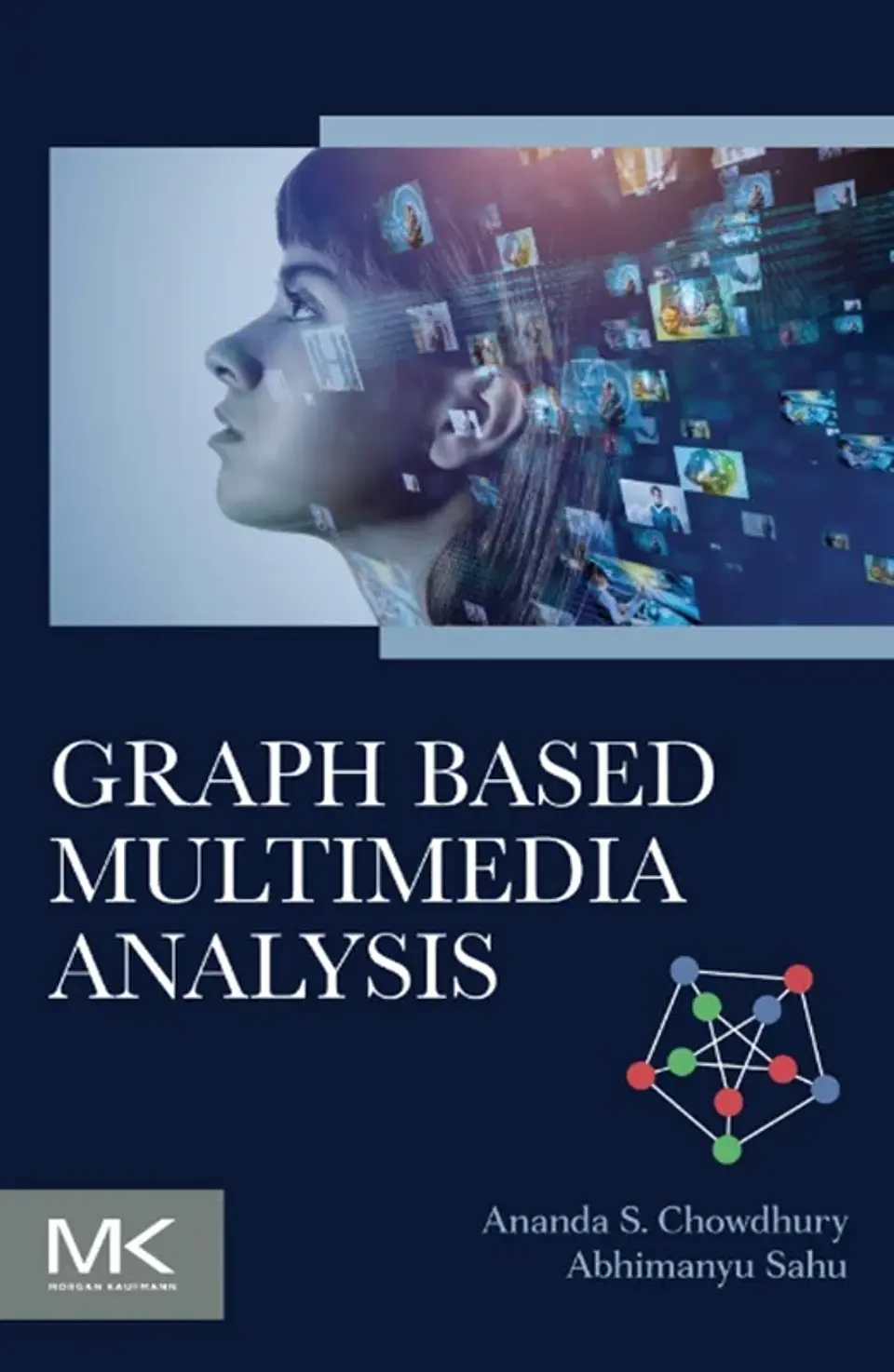 Graph Based Multimedia Analysis 1