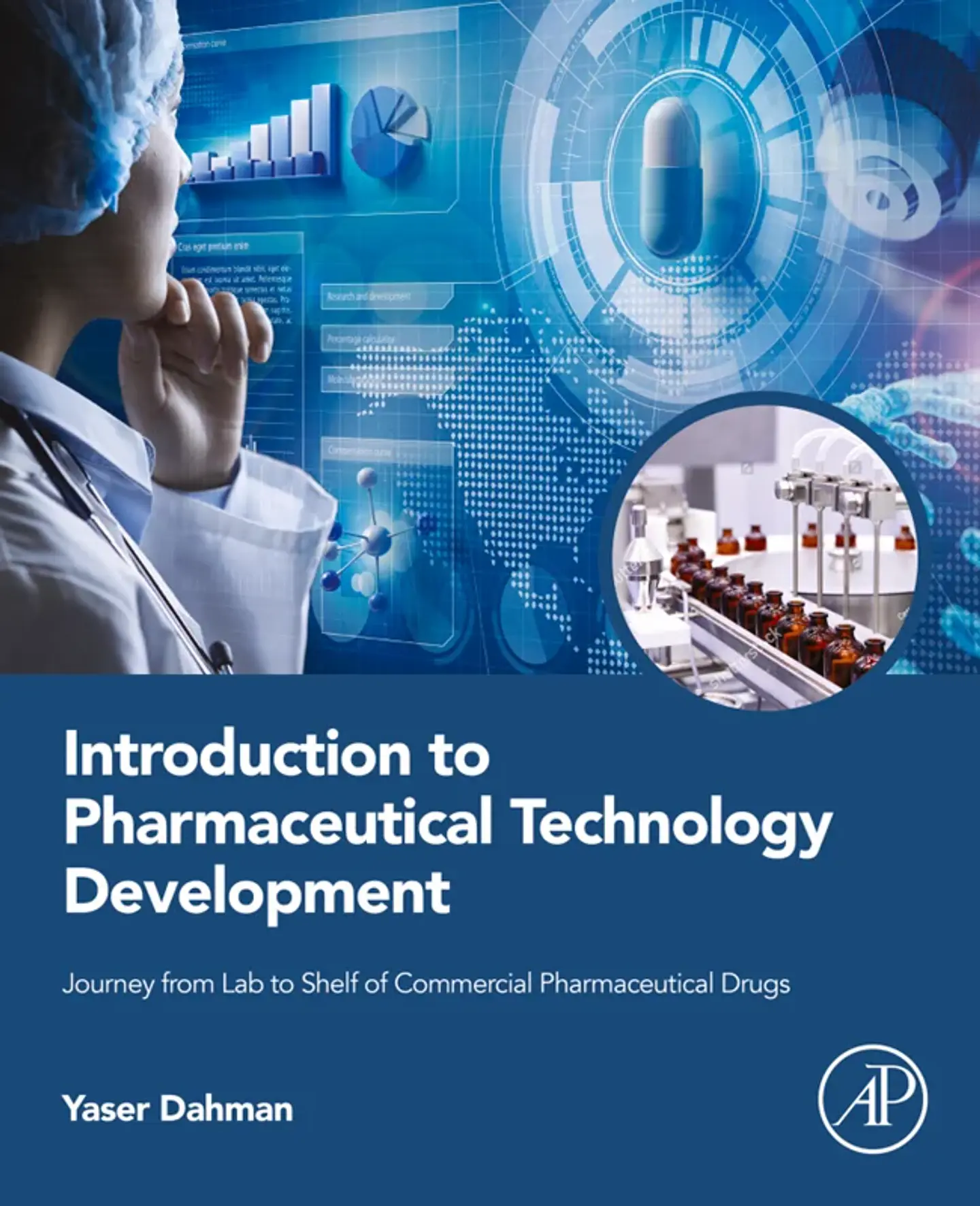Introduction to Pharmaceutical Technology Development: Journey from Lab to Shelf of Commercial Pharmaceutical Drugs 1