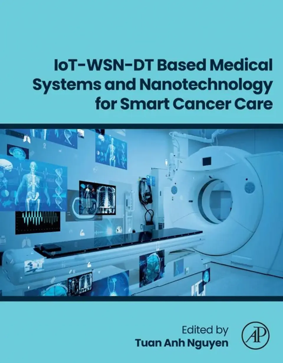 IoT-WSN-DT Based Medical Systems and Nanotechnology for Smart Cancer Care 1