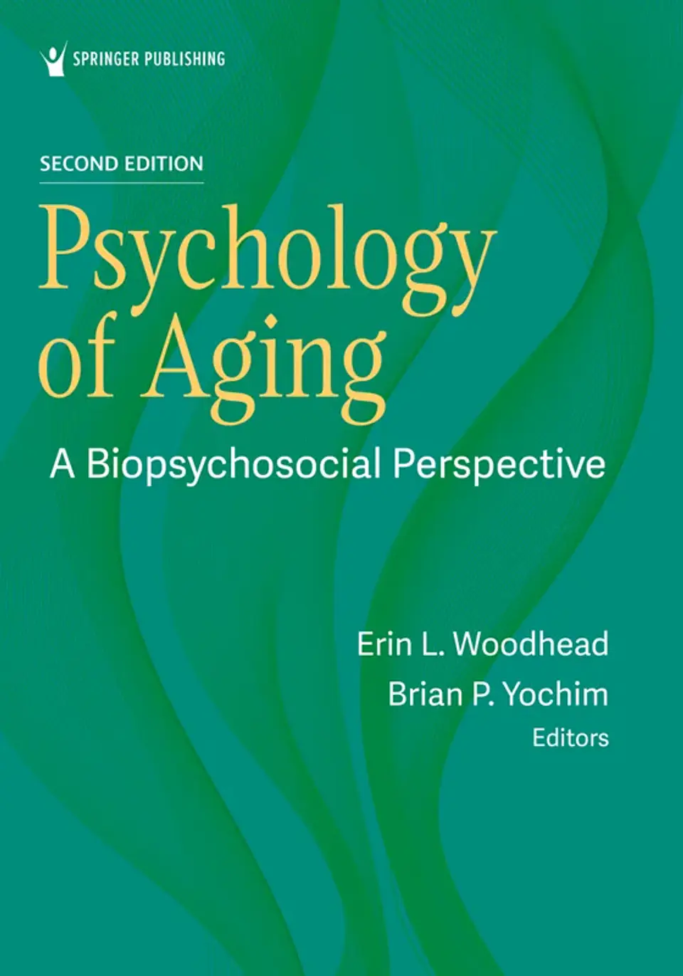 Psychology of Aging: A Biopsychosocial Perspective 2nd Edition 1