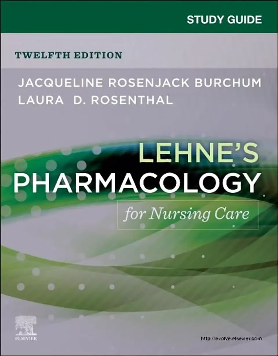 Study Guide for Lehne's Pharmacology for Nursing Care 12th Edition 1