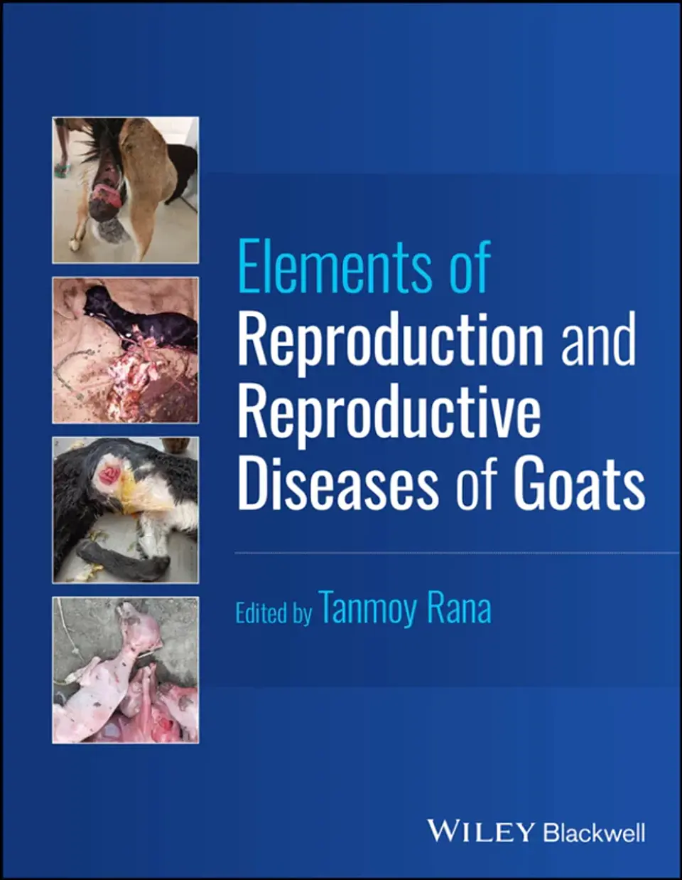 Elements of Reproduction and Reproductive Diseases of Goats 1