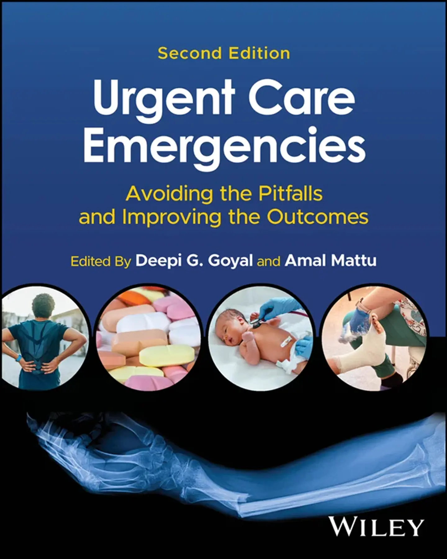 Urgent Care Emergencies: Avoiding the Pitfalls and Improving the Outcomes 2nd Edition 1