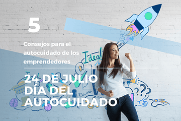 ¡Feliz Día del Autocuidado a todos los emprendedores y emprendedoras!