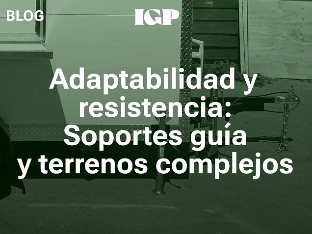 Adaptabilidad y resistencia: Cómo los soportes guía ayudan a manejar terrenos complicados