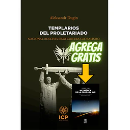 TEMPLARIOS DEL PROLETARIADO + gratis Metafísica de la Cruz del Sur