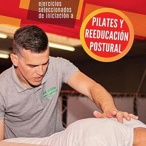 100 Ejercicios Seleccionados De Iniciación A Pilates Y Reeducación Postural
