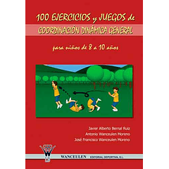 100 Ejercicios Y Juegos De Coordinación Dinámica General Para Niños De 8 A 10 Años