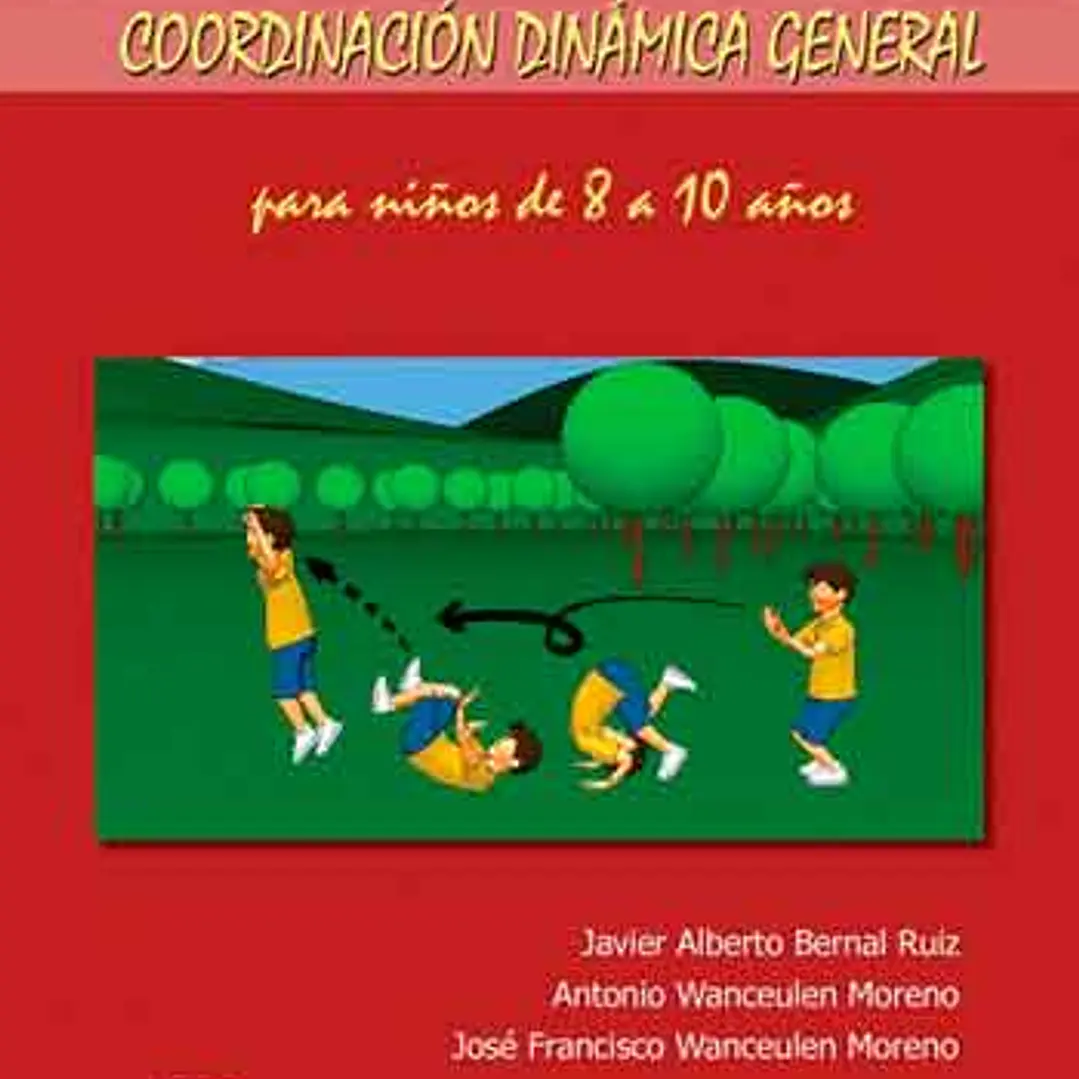 100 Ejercicios Y Juegos De Coordinación Dinámica General Para Niños De 8 A 10 Años 1