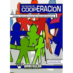 60 Fichas De Cooperación: Manual Para Una Educación Física Más Educativa