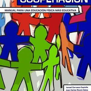 60 Fichas De Cooperación: Manual Para Una Educación Física Más Educativa