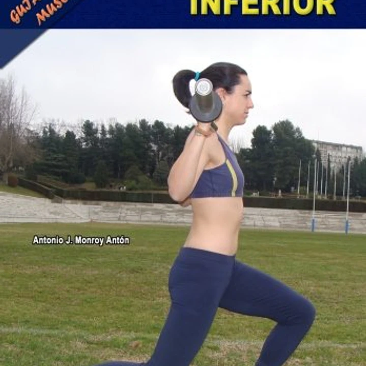 Guia Práctica De Musculación: El Miembro Inferior 1