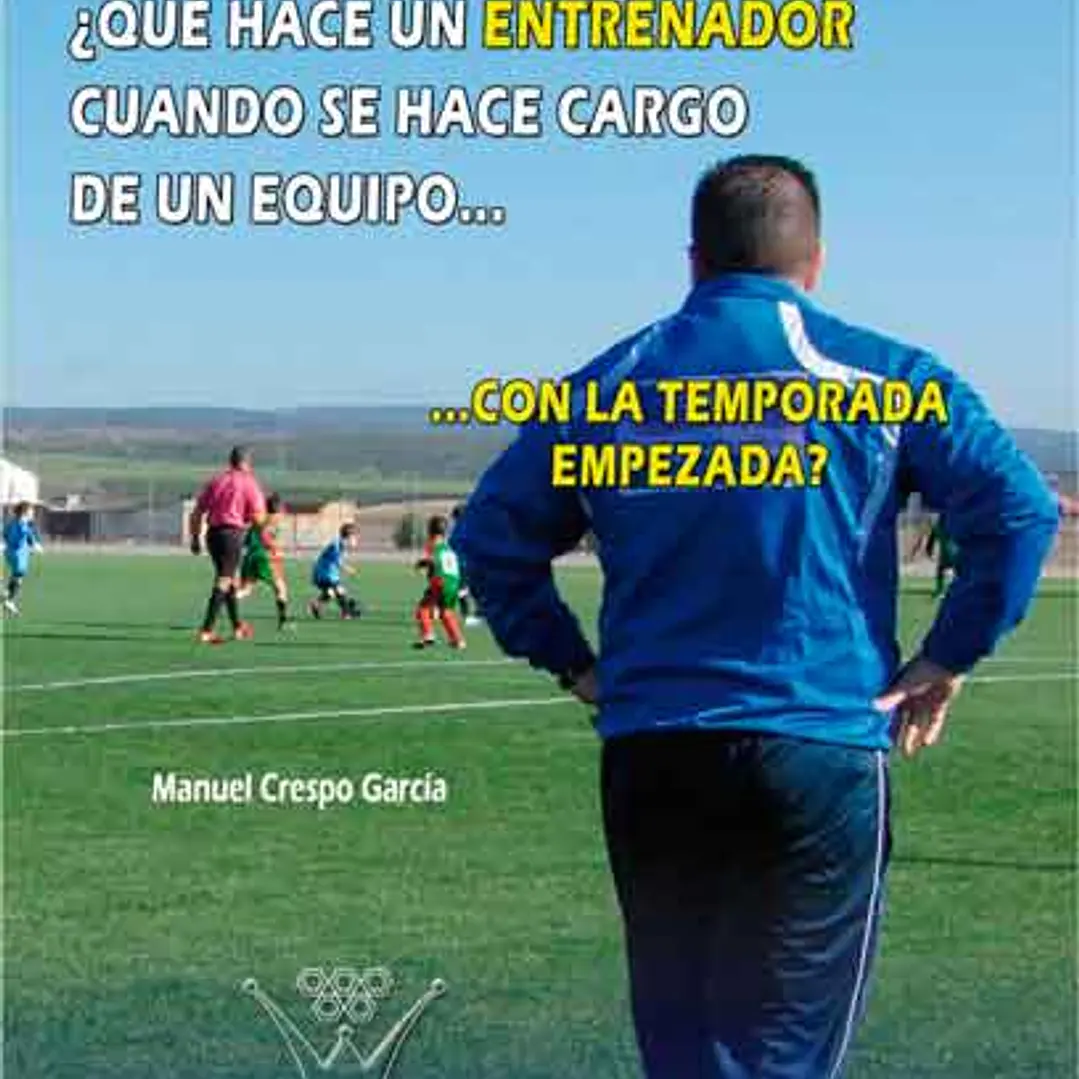 ¿Qué Hace Un Entrenador Cuando Se Hace Cargo De Un Equipo Con La Temporada Empezada? 1