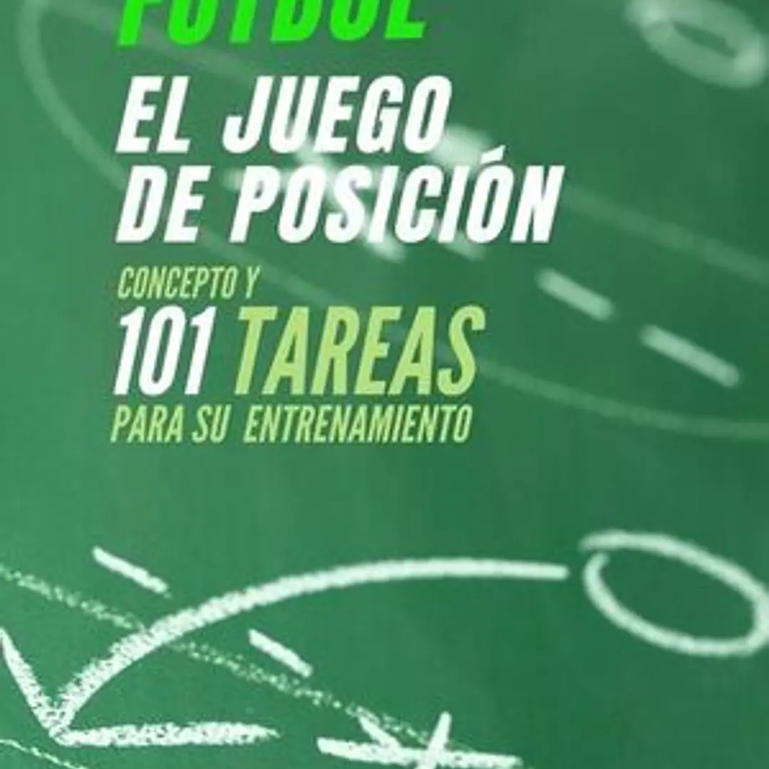Fútbol: El Juego De Posición 1
