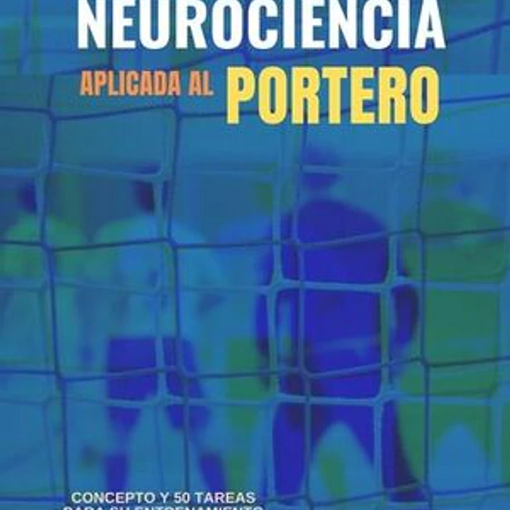 Fútbol Sala. Neurociencia Aplicada Al Portero 1